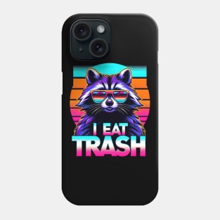 Cool Raccoon Vaporwave Tee: I Eat Trash Phone Case