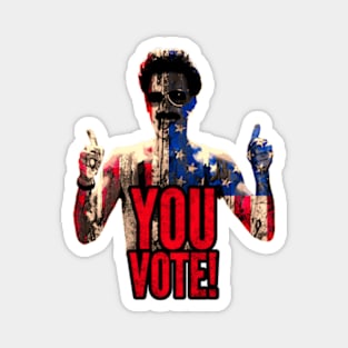 You Vote! Magnet