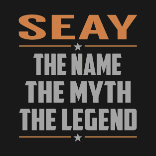 SEAY The Name The Myth The Legend T-Shirt