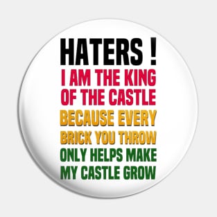 I Love My Haters Pin