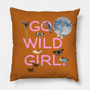 Go Wild Girl Pillow