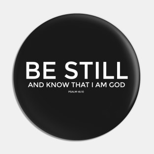 Be Still and know that I Am God Pin