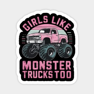 girls like monster trucks too Magnet