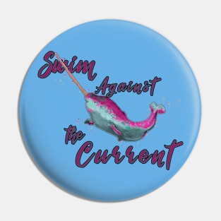 Swim against the current Pin