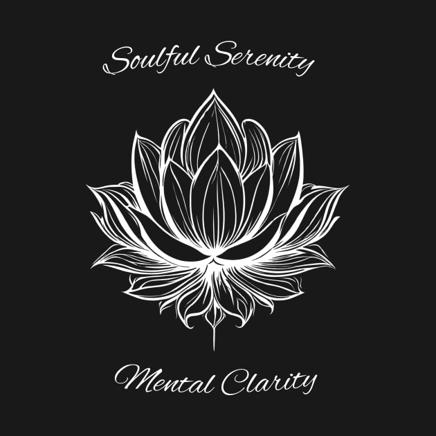 Lotus Flower - Soulful Serenity Mental Clarity by Craftix Design