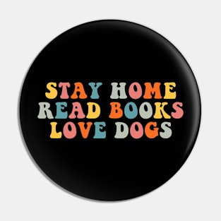Stay Home Read Books Love Dogs Pin