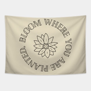 Bloom Where You Are Planted Tapestry