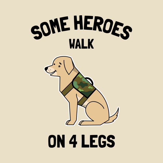 some heroes walk on 4 legs by WOAT