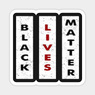 BLACK LIVES MATTER -  DESIGN Magnet