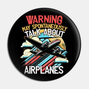 Warning May Spontaneously Talk About Airplanes Pilot Pin