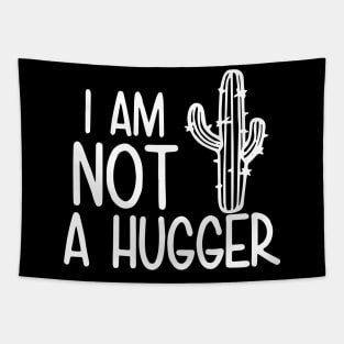 I Am Not A Hugger Cactus Tapestry