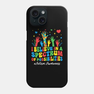 I Believe In A Spectrum Of Possibilities Phone Case