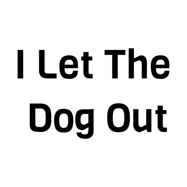 I Let The Dog Out by Jitesh Kundra