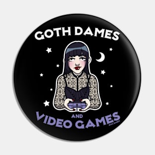 Goth Dames & Video Games Spooky Cartoon Slogan Pin