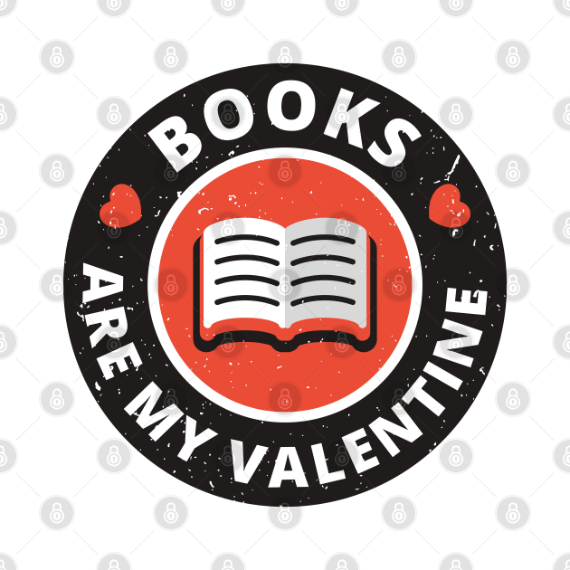 Books are my Valentine by societee28