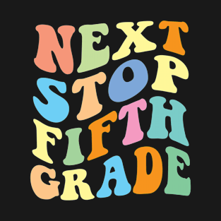 Next Stop fifth grade 5th Grade T-Shirt