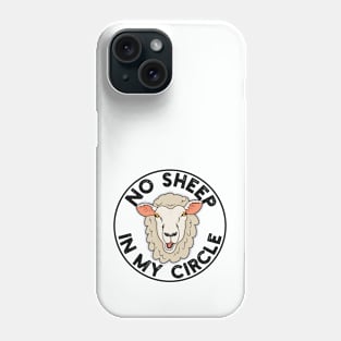 No Sheep In My Circle Phone Case