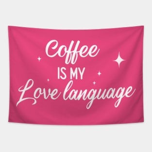 Coffee Is My Love Language Tapestry