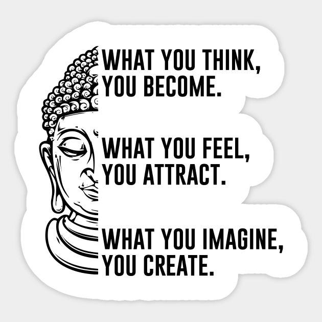 What You Think You Become - Buddha Quote - Aufkleber | TeePublic DE