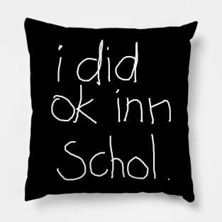 School Is Cool Pillow