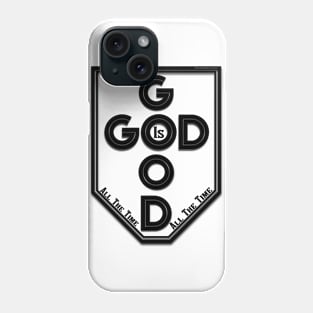 God Is Good Phone Case