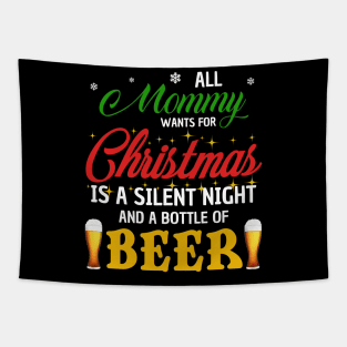 All Mommy Wants For Christmas Beer Tapestry