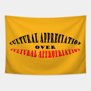 Cultural Appreciation Over Cultural Appropriation Tapestry