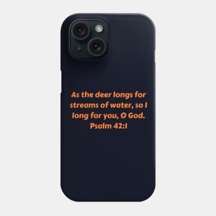 Bible Verse Psalm 42:1 Phone Case