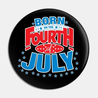 Born on the Fourth of July Pin