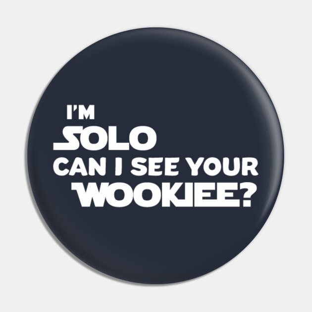 I'm SOLO, Can I See Your Wookiee? Pin by withAlexTheLion