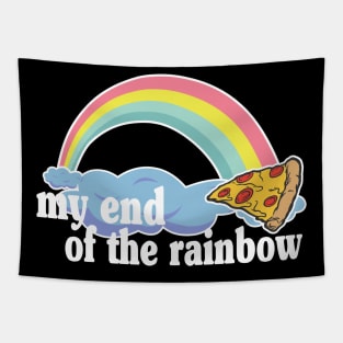 My Pot of Gold Pizza Slice Lover Funny Gift Addict Tapestry