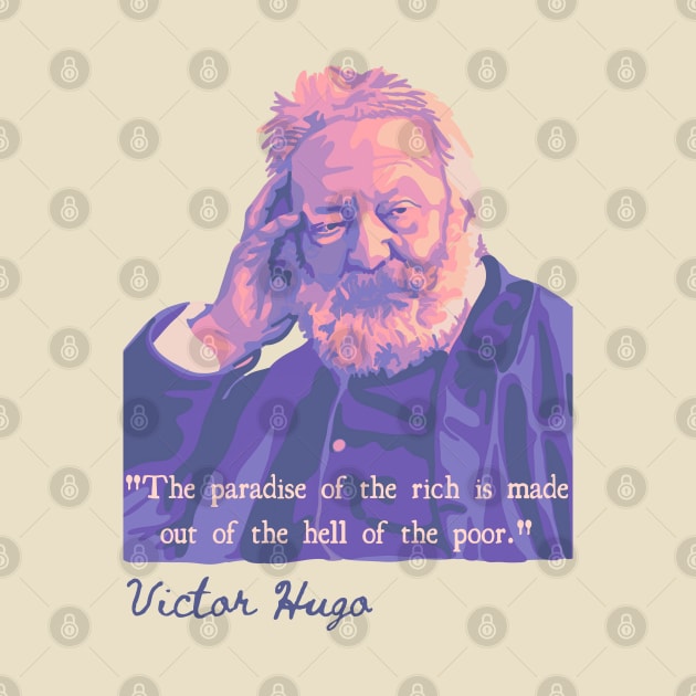 Victor Hugo Portrait and Quote by Slightly Unhinged