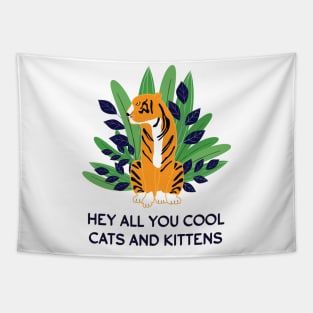 Hey all you cool cats and kittens - plants 1 Tapestry