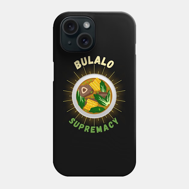 Bulalo Supremacy filipino food Phone Case by Moonwing