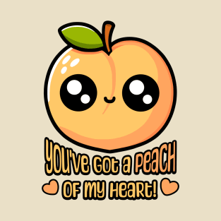 You've Got A Peach Of My Heart! Cute Peach Pun T-Shirt