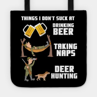 Drinking Beer Taking Naps Deer Hunting - Hunter Gift Tote