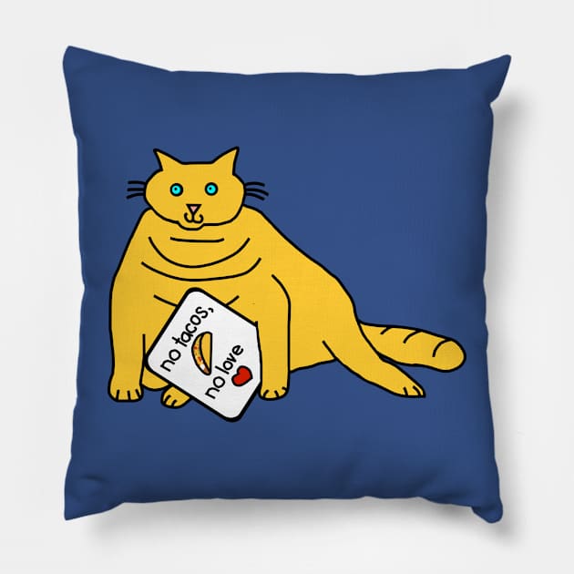 Hungry Cat says No Tacos No Love Pillow by ellenhenryart