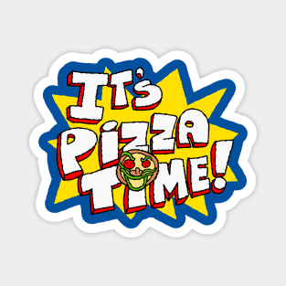 Its Pizza Time Magnet