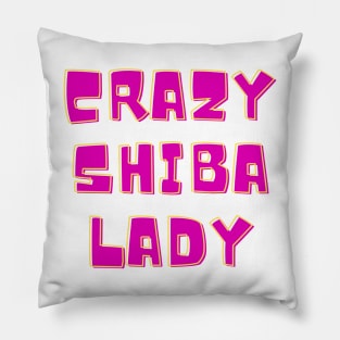 crazy shiba lady Pillow