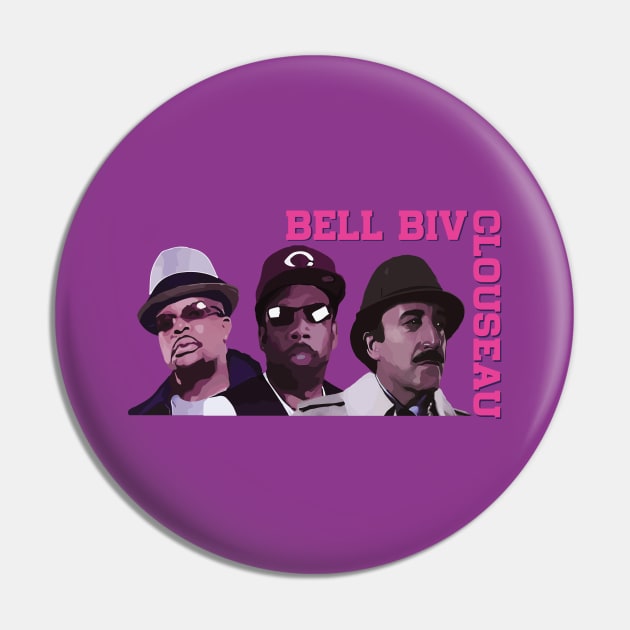 Bell Biv Clouseau Pin by sikkdays