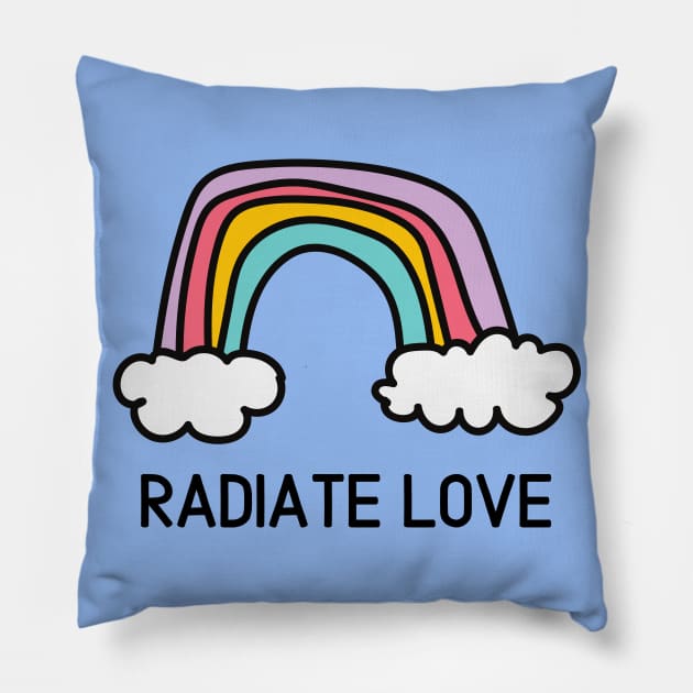 Radiate Love Rainbow Happy Positivity Colorful Pillow by From Mars