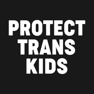 Protect Trans Kids T-Shirt