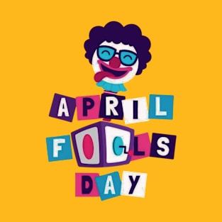 April fools t-shirt T-Shirt