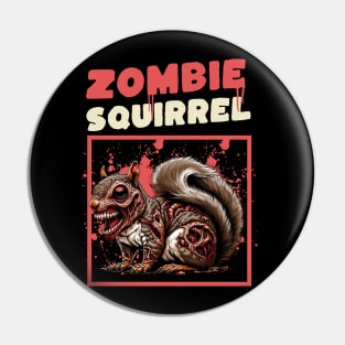 Zombie Squirrel funny Pin