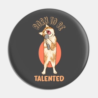 Born to Be Talented Pin