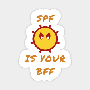 SPF is your BFF Magnet