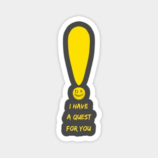 i have a quest for you Magnet