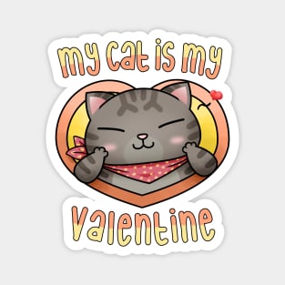 My cat is my Valentine Tabby Magnet