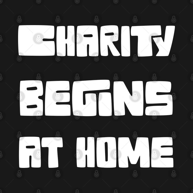 Charity begins at home by EriEri