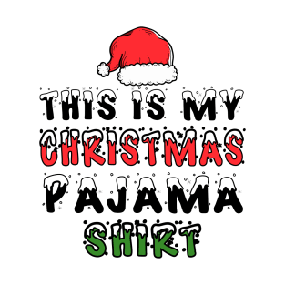 This Is My Christmas Pajama Shirt - Christmas T-Shirt